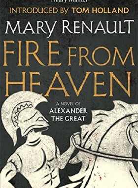 现货 英文原版 亚历山大三部曲1：天堂之火 Mary Renault 玛丽·瑞瑙特 Fire from Heaven: A Novel of Alexander the Great