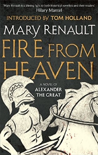 英文原版 亚历山大三部曲1：天堂之火 Mary Renault 玛丽·瑞瑙特 Fire from Heaven: A Novel of Alexander the Great