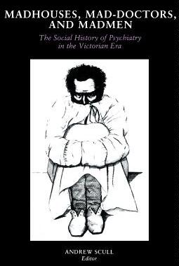 预订 【】Madhouses, Mad-Doctors, and Madmen: ...