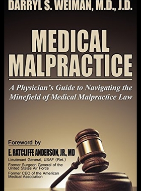 【预售】Medical Malpractice-A Physician's Guide to Naviga