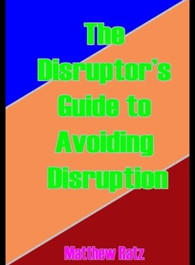 【预售】The Disruptor's Guide to Avoiding Disruption