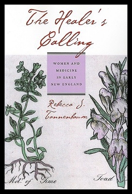 【预售】The Healer's Calling: Women and Medicine in Early