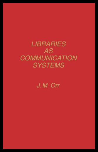 【预售】Libraries as Communication Systems.