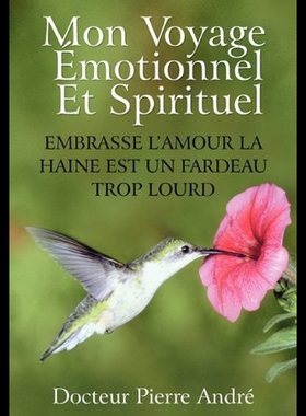 【预售】Mon Voyage Motionnel Et Spirituel: Embrasse L'Amo