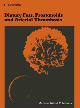 【预订】Dietary Fats, Prostanoids and Arteri...