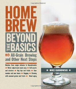 【预售】Homebrew Beyond the Basics: All-Grain Brewing ...