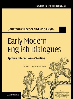 【预售】Early Modern English Dialogues: Spoken Interactio