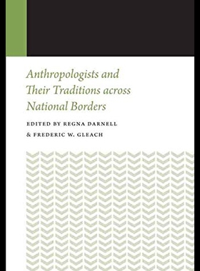 【预售】Anthropologists and Their Traditions Across Natio