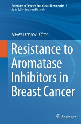 【预订】Resistance to Aromatase Inhibitors i...