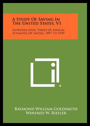 【预售】A Study of Saving in the United States, V1: Intro