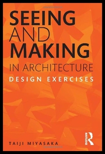 【预售】Seeing and Making in Architecture: Design Exercis