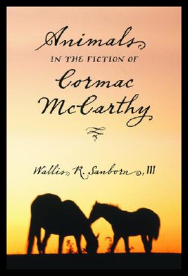 【预售】Animals in the Fiction of Cormac McCarthy