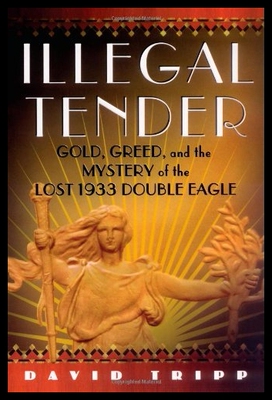 【预售】Illegal Tender: Gold, Greed, and the M