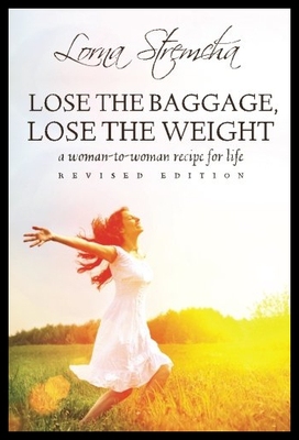 【预售】Lose the Baggage, Lose the Weight: A Woman-To-Wom