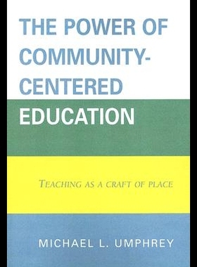 【预售】The Power of Community-Centered Educ...