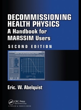 【预售】Decommissioning Health Physics: A Handbook for Ma