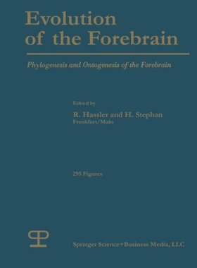 【预订】Evolution of the Forebrain: Phylogen...