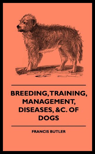 【预售】Breeding, Training, Management, Diseases, of Dogs