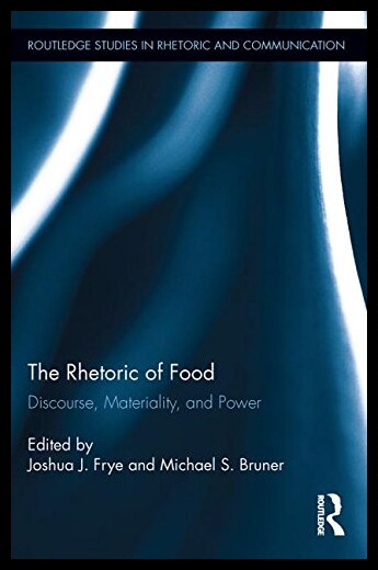 【预售】The Rhetoric of Food: Discourse, Mater