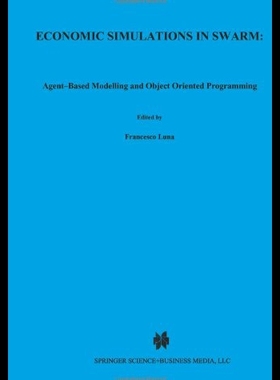 【预售】Economic Simulations in Swarm: Agent-Based Modell