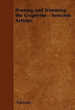 【预售】Pruning and Trimming the Grapevine - Selected Art...