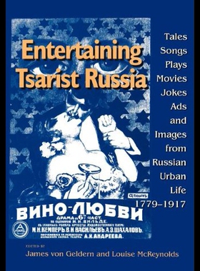 【预售】Entertaining Tsarist Russia: Tales, Songs, Plays,