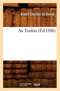【预售】Au Tonkin (Ed.1886)