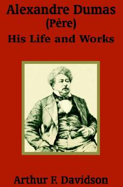 【预售】Alexandre Dumas (Phre): His Life and Works