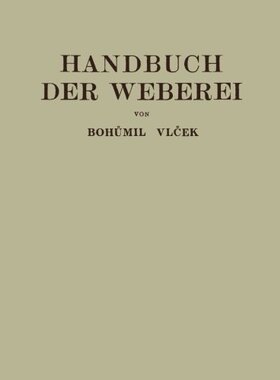 【预订】Handbuch Der Weberei: Unter Besonder...