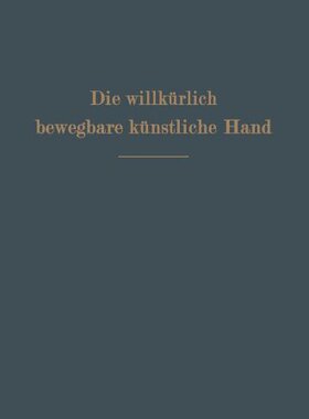 【预订】Die Willkurlich Bewegbare Kunstliche...