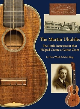 【预订】The Martin Ukulele: The Little Instr...
