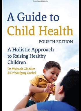【预售】A Guide to Child Health: A Holistic Ap
