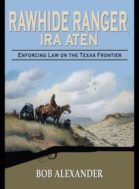 【预售】Rawhide Ranger, Ira Aten: Enforcing ...