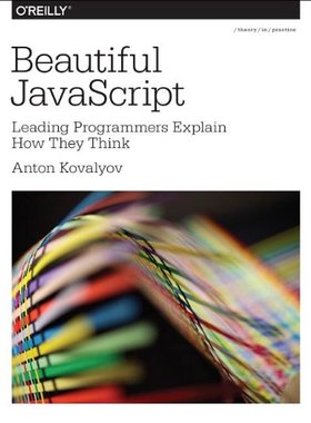 【预售】Beautiful JavaScript: Leading Programmers Explain...