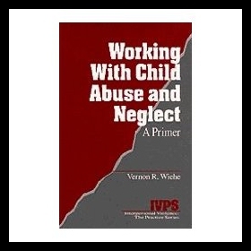 【预售】Working with Child Abuse and Neglect: A Primer