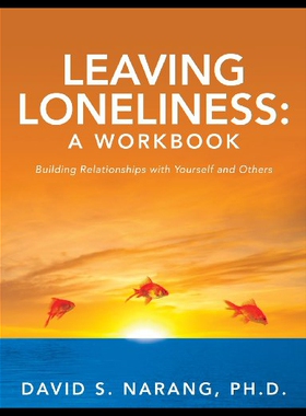 【预售】Leaving Loneliness: A Workbook: Building Relation