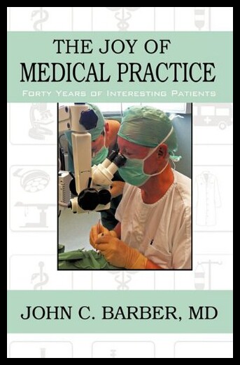 【预售】The Joy of Medical Practice: Forty Years of Inter