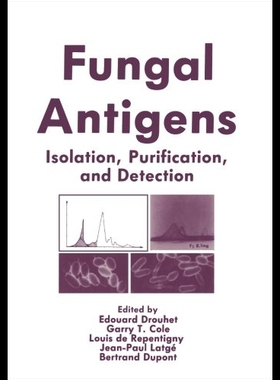 【预售】Fungal Antigens: Isolation, Purification, and Det