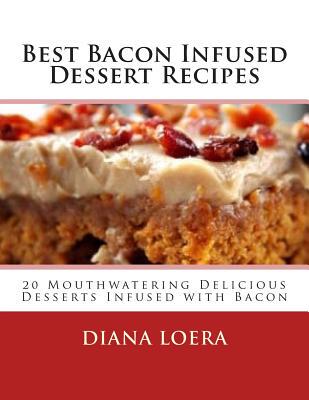 【预售】Best Bacon Infused Dessert Recipes: ...