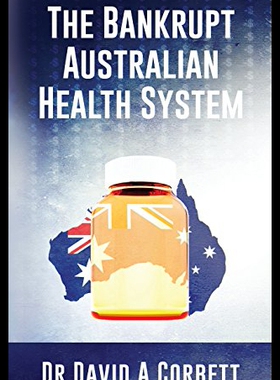 【预售】The Bankrupt Australian Health System