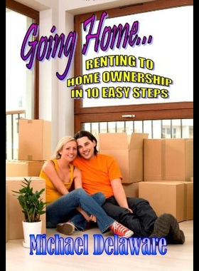 【预售】Going Home...: Renting to Home Ownership in 10 Ea