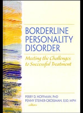 【预售】Borderline Personality Disorder: Meeting the Chal