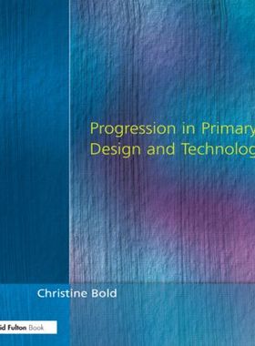 【预售】Progression in Primary Design and Technology