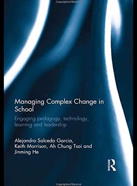 【预售】Managing Complex Change in School: Engaging Pedag