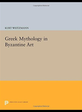 预订 【】Greek Mythology in Byzantine Art