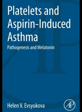 【预售】Platelets and Aspirin-Induced Asthma: Pathogenesi