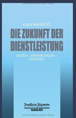 【预售】Die Zukunft Der Dienstleistung: Fakten Erfahru...