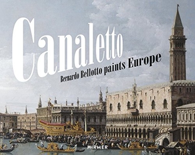 【预订】Canaletto: Bernardo Bellotto paints ...