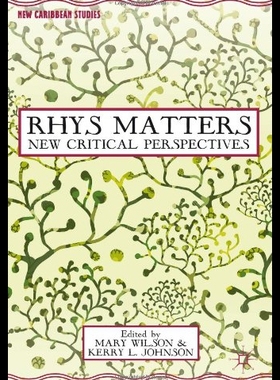 【预售】Rhys Matters: New Critical Perspectives