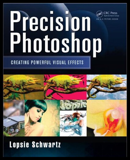 【预售】Precision Photoshop: Creating Powerful Visual Eff